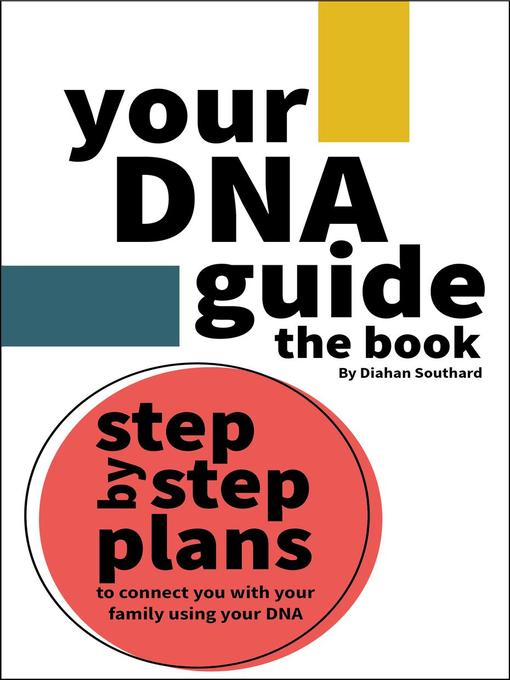 Title details for Your DNA Guide--the Book by Diahan Southard - Available